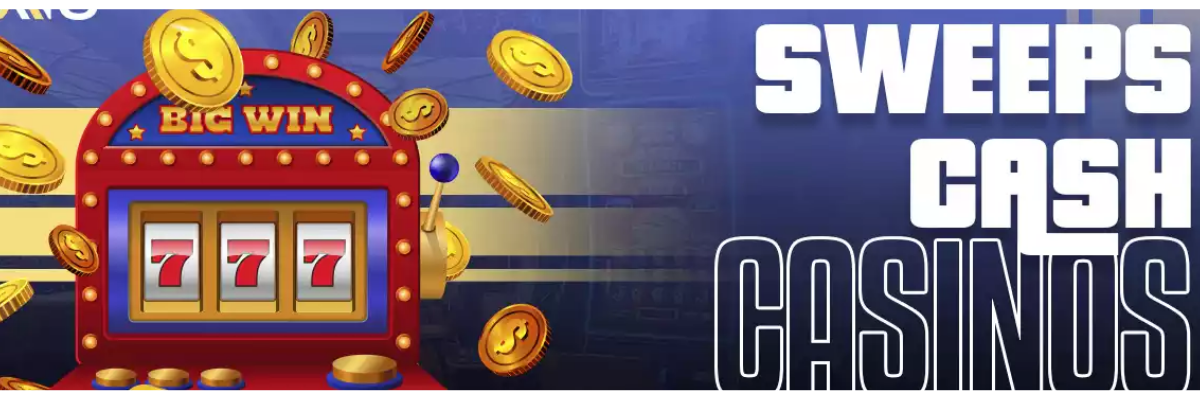 Sweeps Cash Casinos